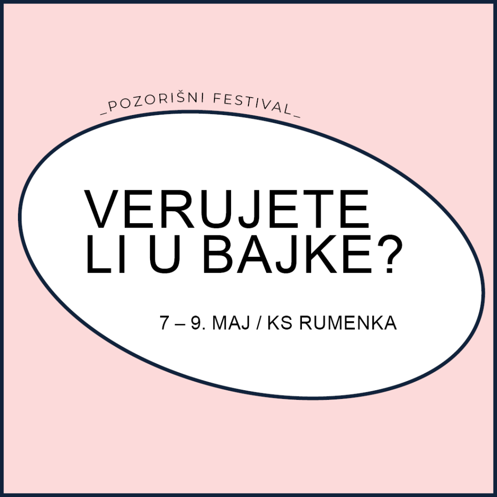 verujete li u bajke dečji pozorišni festival