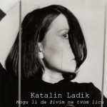 Mogu li da živim na tvom licu - Katrin Ladik